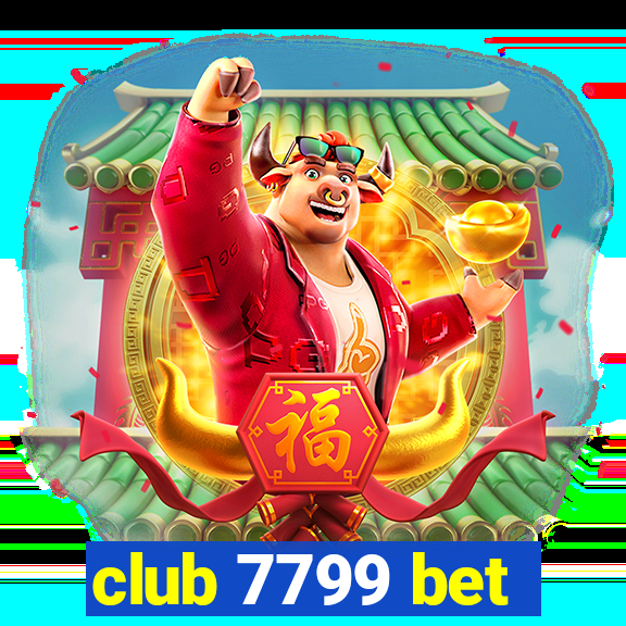 club 7799 bet